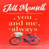 You And Me Always by Jill Mansell Paperback Book 9781472208873