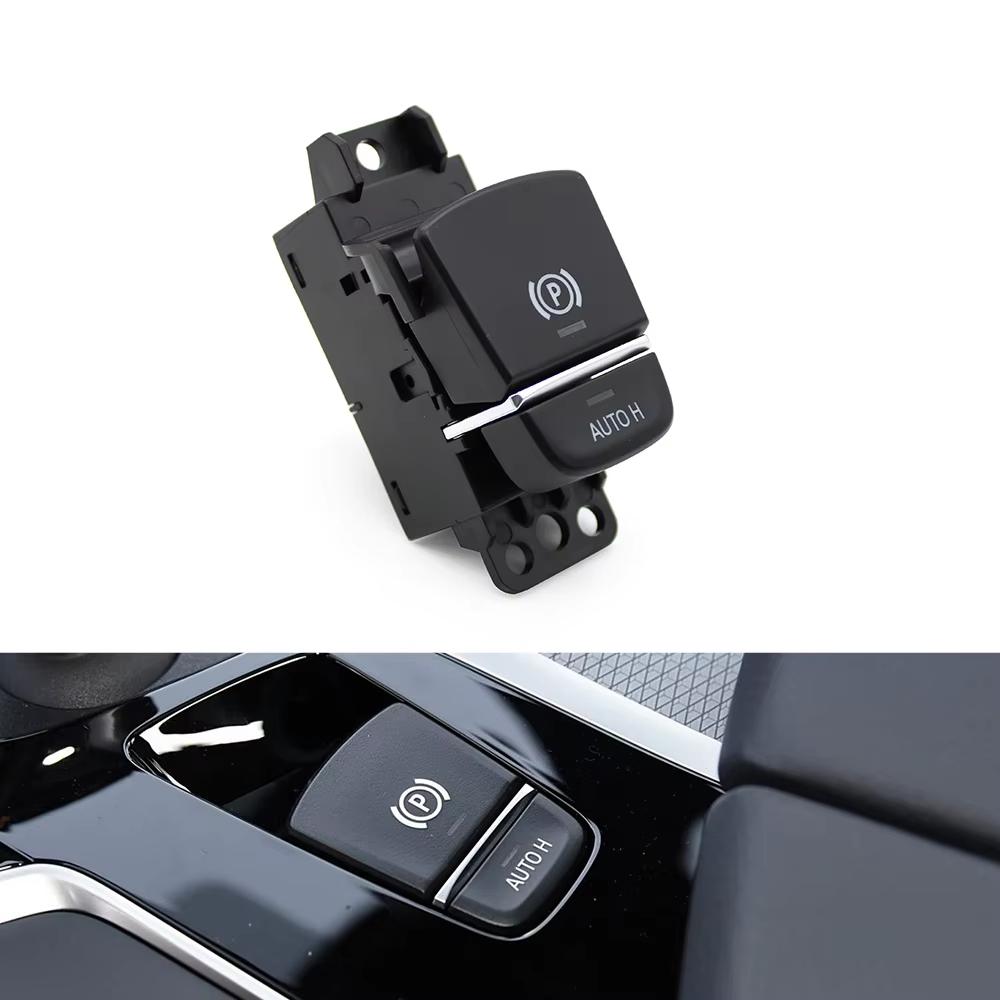 

G30 G31 G32 G01 G02 F97 F98 Car Electronic Parking Control Hand Brake Switch Button For BMW 5 6GT X3 X4 Series 61316842027 Switch Assembly