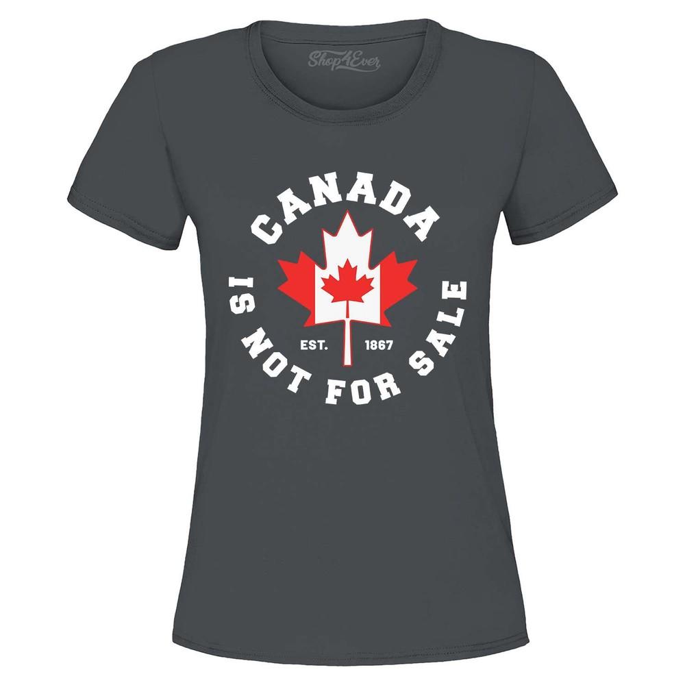 

Canada is Not For Sale Women s T-Shirt Maple Leaf Canadian Flag Shirt XL