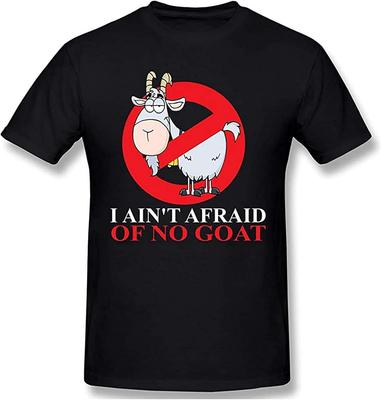 Men's I Ain't Afraid of No Goat T Shirt Short Sleeve Tee
