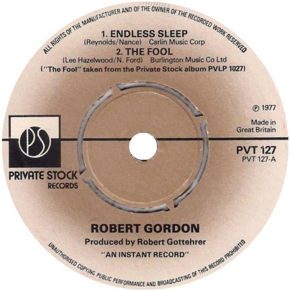 

7inch Record ROBERT GORDON - Endless Sleep PVT127 PRIVATE STOCK 1977 UK Rock Used