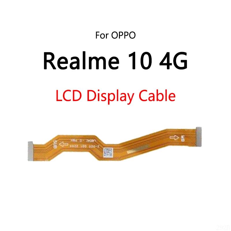 10PCS/Lot For OPPO Realme 10 4G LCD Display Connect Motherboard Cable Main Board Flex Cable LCD Display Cable