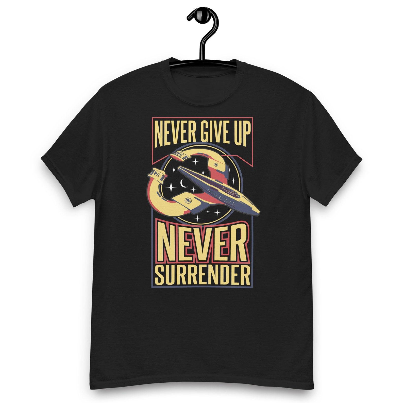 Galaxy Quest Movie Never Give Up, Never Surrender Quote Unisex T-shirt XL