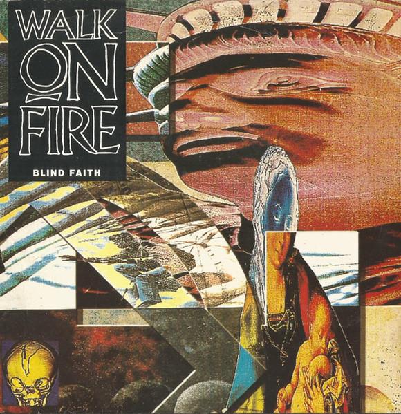 

7inch Record WALK ON FIRE - Blind Faith MCA1418 MCA Records 1990 Canada Rock Used