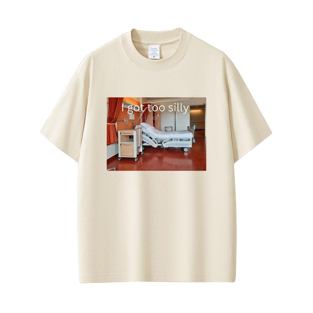 I Got Too Silly Funny Meme T-shirt Unisex Women Casual Cotton Vintage Short Sleeve Tees Fashion Oversized T Shirt Streetwear Unisex