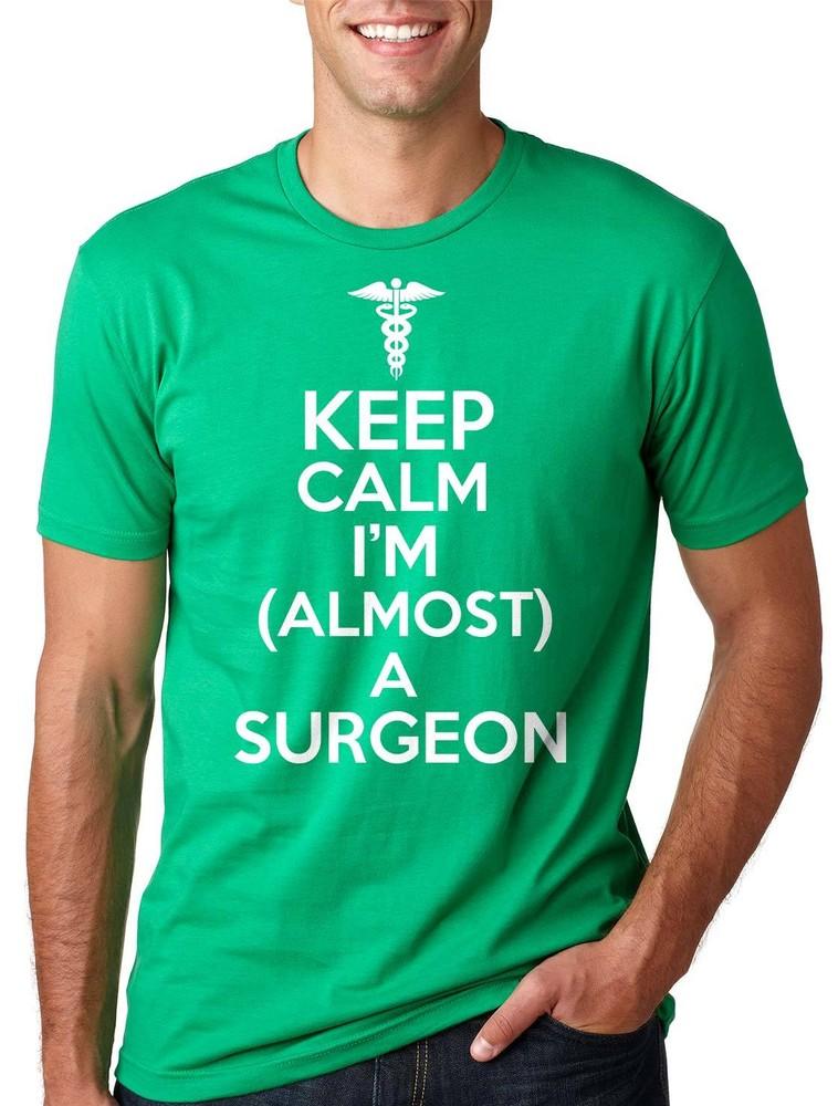 Surgeon T-shirt Future Surgeon Almost a Surgeon Keep Calm I Am Almost a Surgeon Unisex T-Shirt