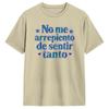 Men No Me Arrepiento De Sentir Tanto T Shirts Pure Cotton Clothes Amazing Short Sleeve Crew Neck Tees Birthday Gift Tshirts