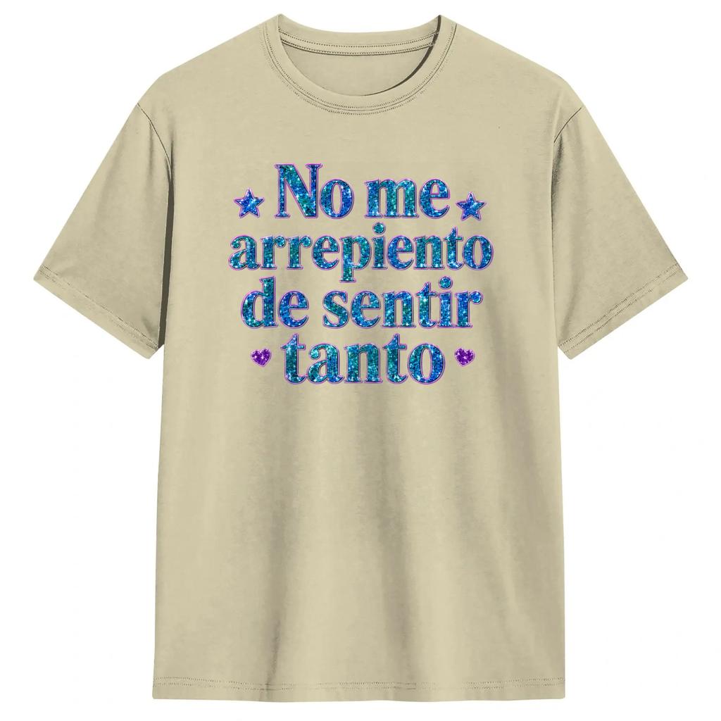 Men No Me Arrepiento De Sentir Tanto T Shirts Pure Cotton Clothes Amazing Short Sleeve Crew Neck Tees Birthday Gift Tshirts