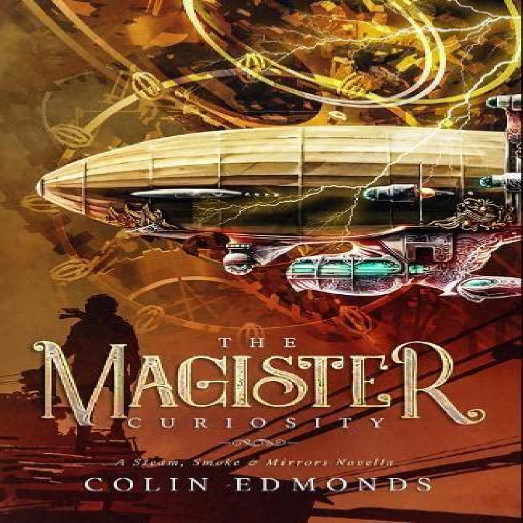 The Magister Curiosity by Colin Edmonds Paperback Book 9781913200176
