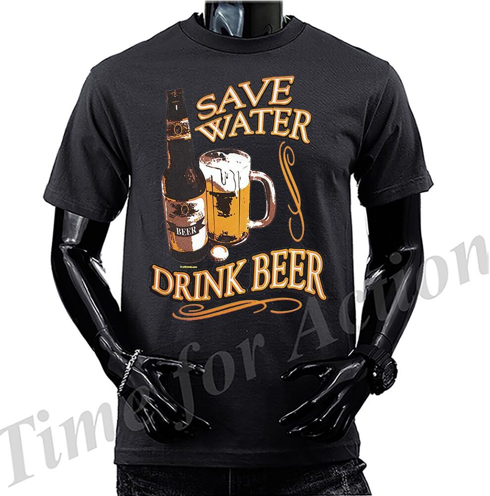 Save Water Drink Beer Funny Joke Humor Humorous Graphic Novelty T-shirt Unisex T-Shirt XXXL