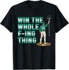 Win The Whole F-ing Thing - Cal Raleigh - Seattle Baseball T-Shirt