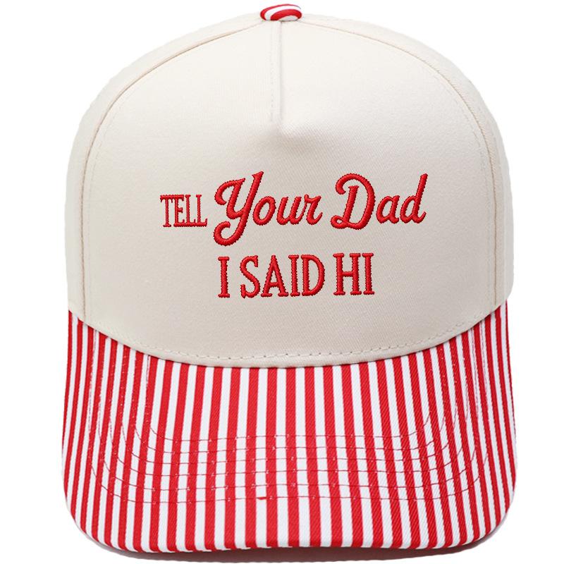 TELL YOUR DAD I SAID Hl Embroidery Color Matching Truck Driver Fun Shade Baseball Cap
