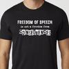 Freedom Of Speech Is Not A Freedom From Consequences T-Shirt Black or White Unisex Uneek T-Shirt Protest Tee