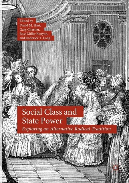 The Social Class and State Power : Exploring an Alternative Radical Tradition Book
