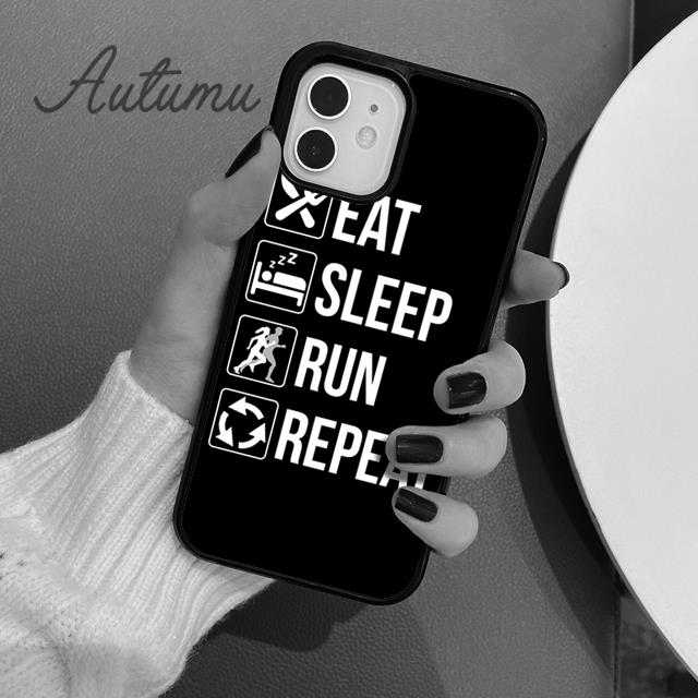 EAT SLEEP RUN REPEAT Pouzdro na telefon pro iPhone 11 12 13 14 Pro Max mini X XR XS SE 2020 6S 7 8 Plus Samsung Galaxy S21 S22 kryt