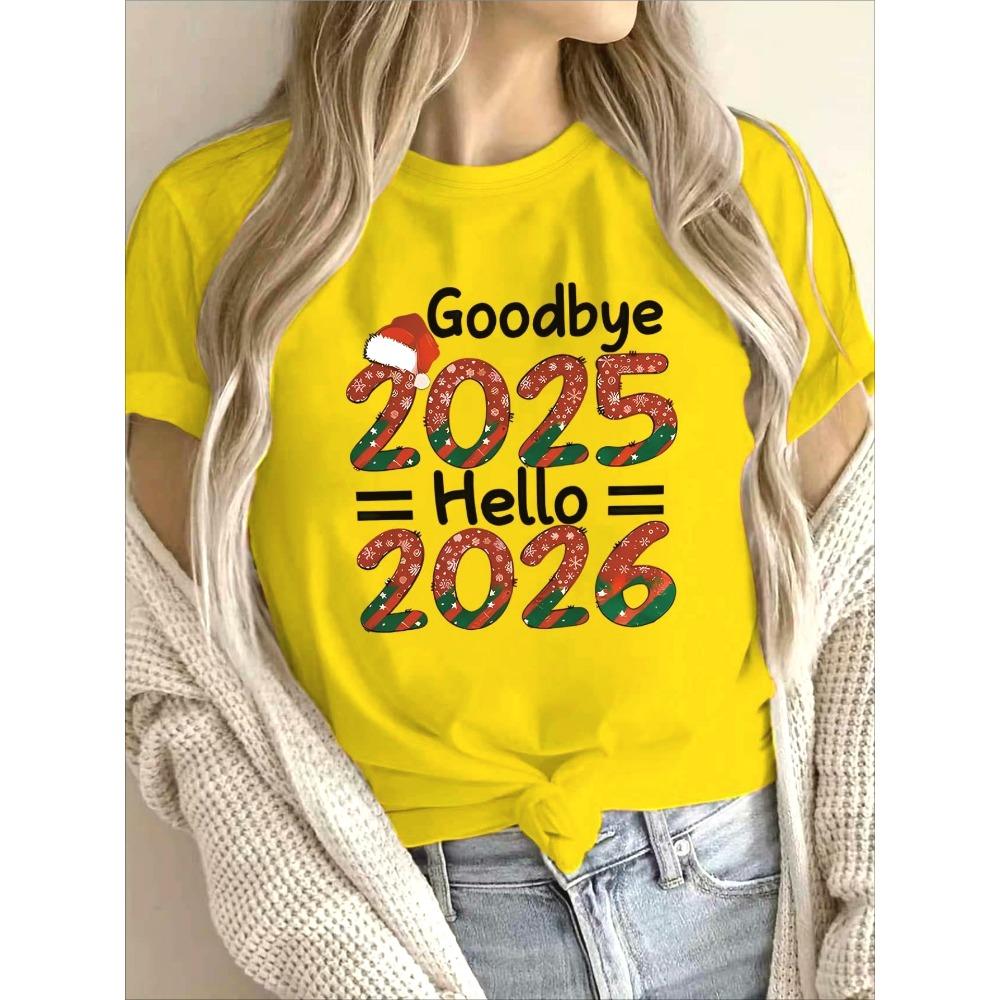 Women's T-Shirt Goodbye 2025 Hello 2026 New Year Short Sleeve Round Neck Casual Top Women Daily Wear Clothing