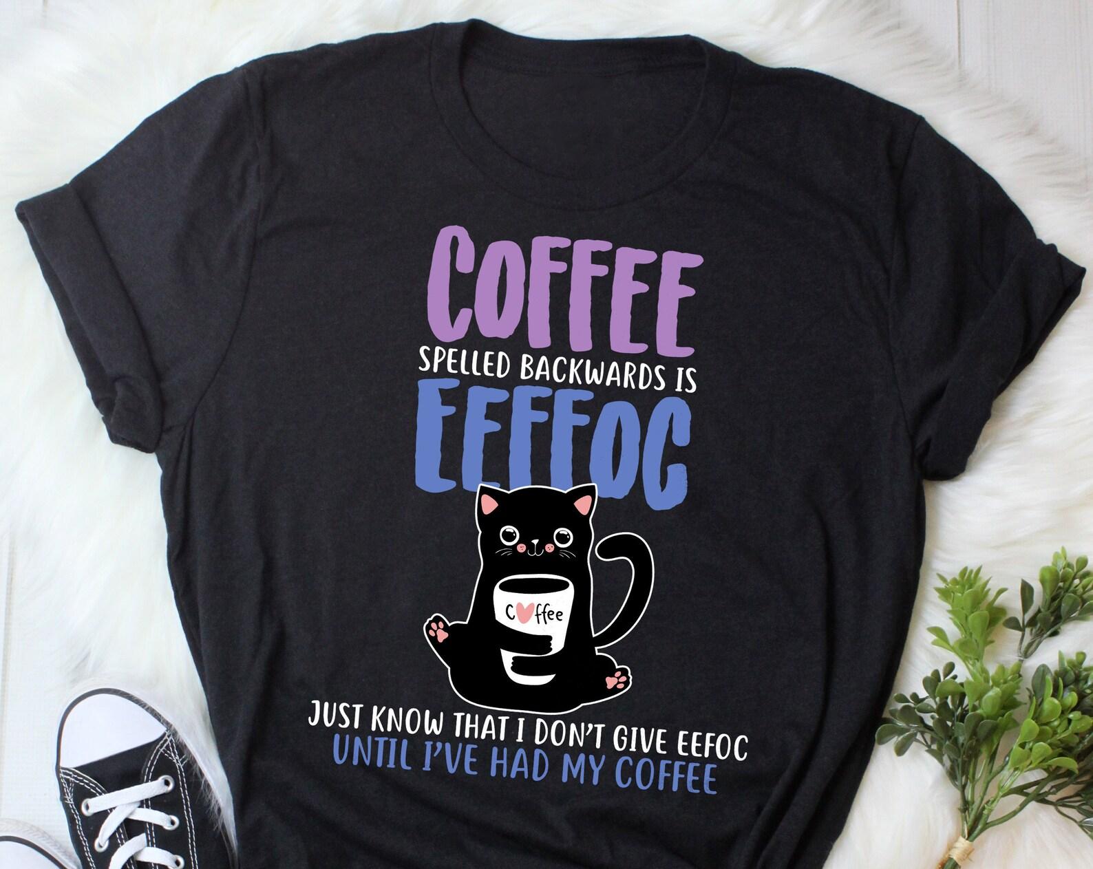 Funny Coffee Cat Shirt, , Caffeine Lover Gift, Cute Adult Humor T-shirt, Black Cat Lover Tshirt, Pet Graphic Tee, Cat Lover Top 100