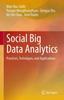 Bok Social Big Data Analytics : Practices, Techniques, and Applications