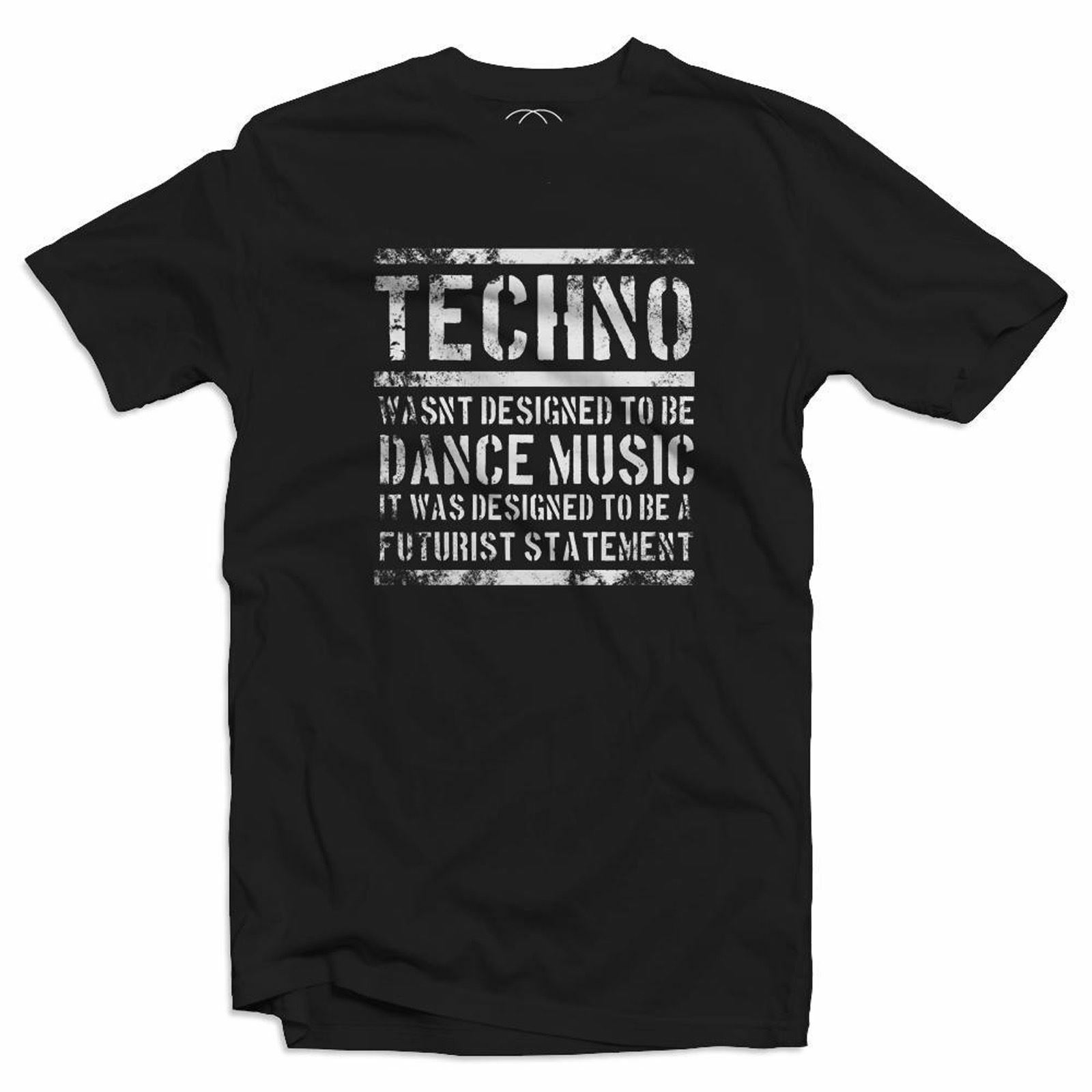 Futurist Statement Techno Acid House Dance Music Rave DJ Men s T-Shirt Mens Womens Tees Top 3XL