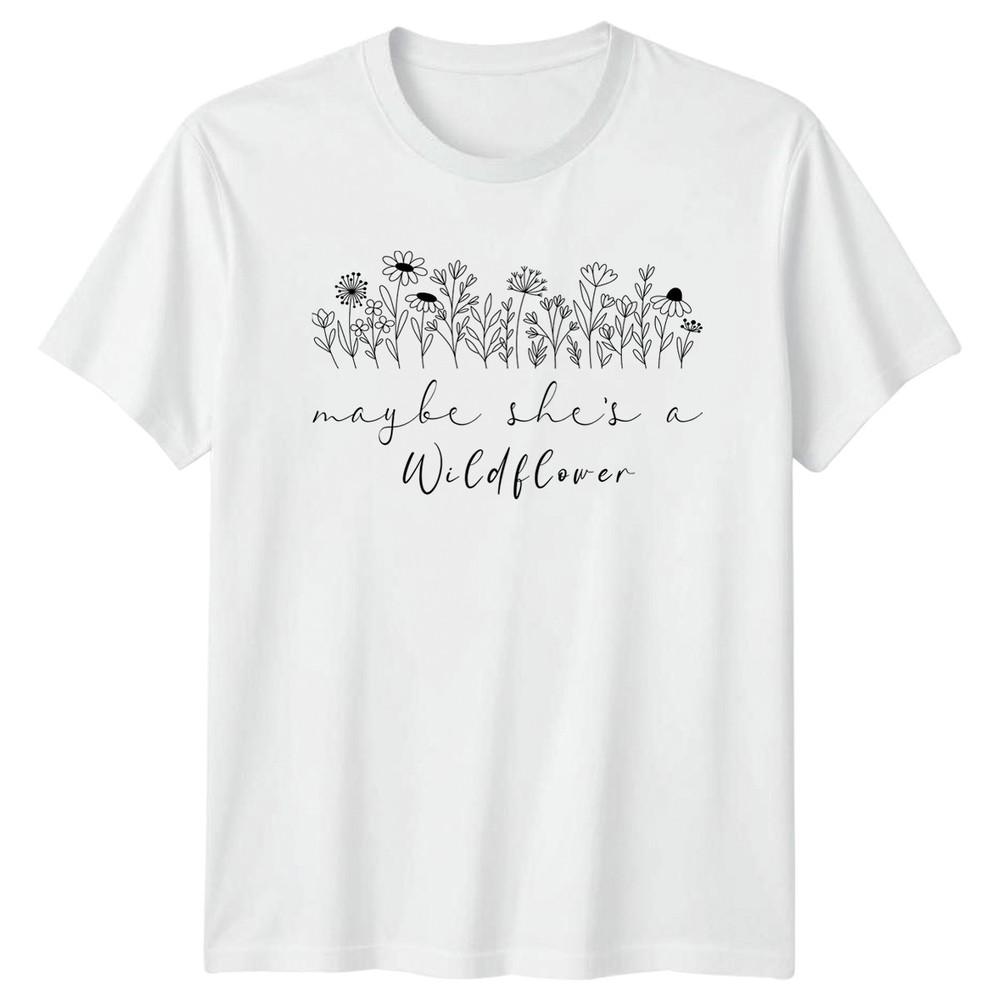 Maybe Shes A Wildflower Unisexs TShirt Botanical Nature S
