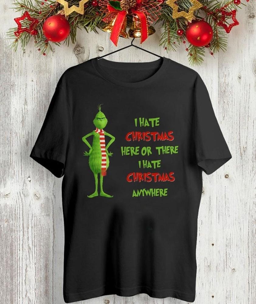 I hate Christmas here or there I hate Christmas everywhere shirt HS229 Unisex T-Shirt M