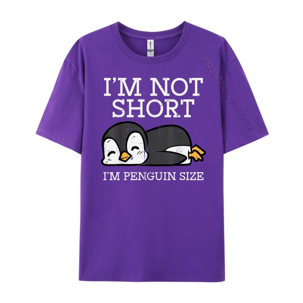 Im Not Short Penguin Size Height Unisexs Shirts Graphic Tee Camiseta Masculina T Shirt for Unisex Slogan Tees