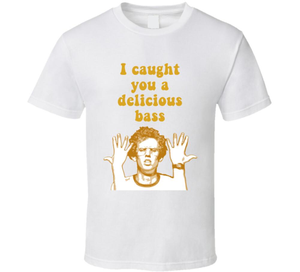 I Caught You A Delicious Bass Napoleon Dynamite Quote T Shirt XXXL