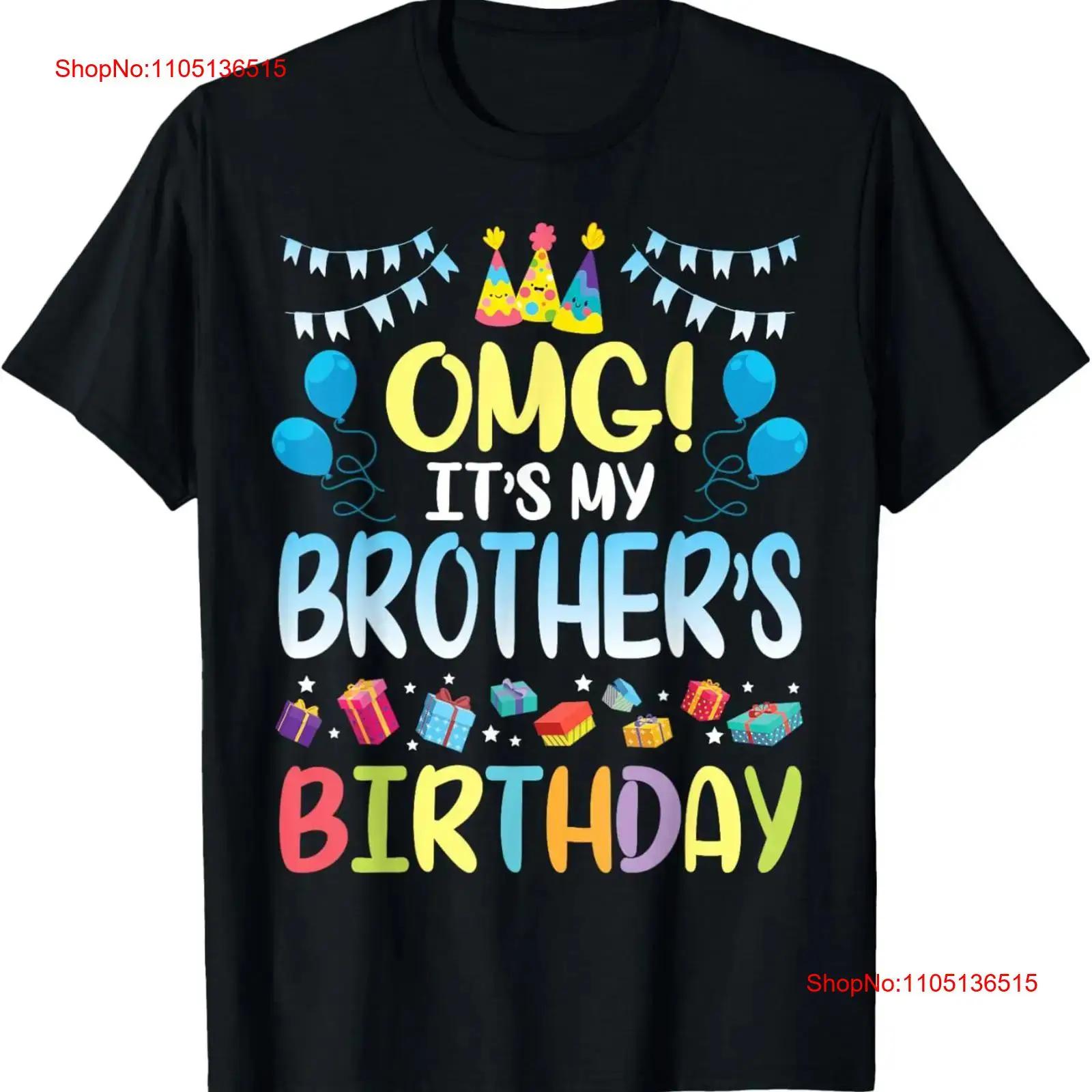 OMG It s My Brother s Birthday Happy To Me You Sister Cousin T Shirt vintage Washed Unisex Top For Everyday Wear Stylish homme S разноцветный