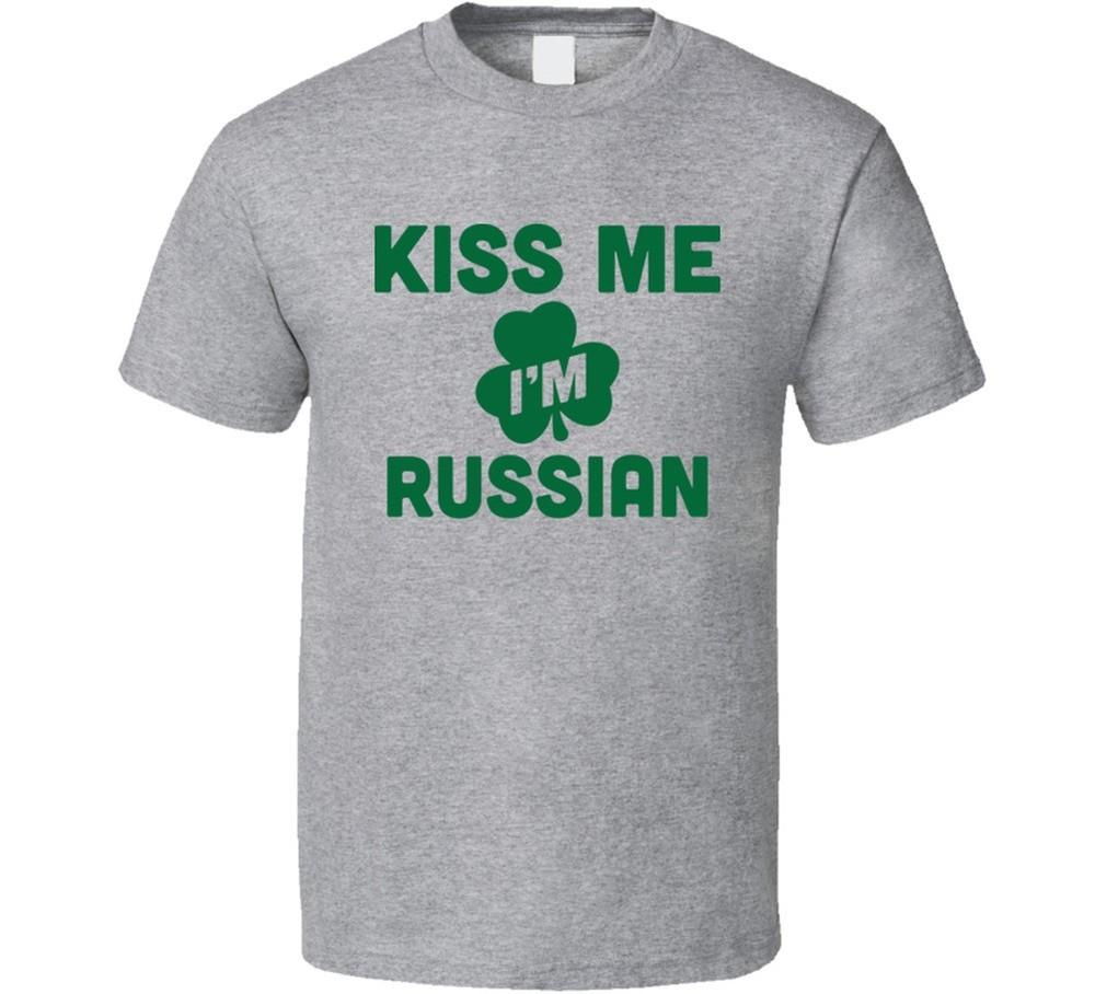 

Kiss Me I#039;m Russian Tee Funny St. Patrick#039;s Day T Shirt Unisex T-Shirt XXXL