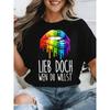 Lieb Doch Wen Du Willst Pride Graphic TShirt Rainbow Dripping Lips LGBTQ StateUnisext Casual Tee