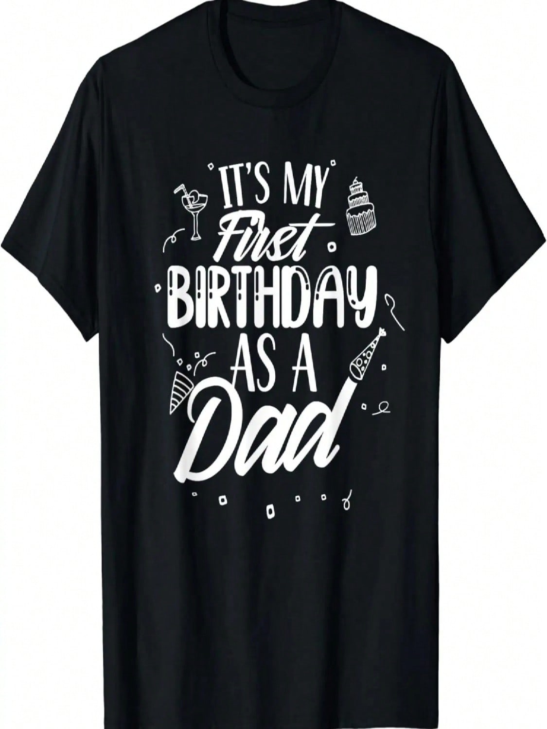 It s My First Birthday As A Dad Party Father Daddy Papa T-Shirt,Leisure And Comfortable S разноцветный