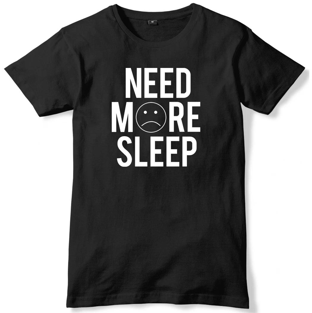 Need More Sleep Mens Funny Unisex T-Shirt XL
