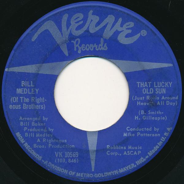 

7inch Record BILL MEDLEY That Lucky Old Sun Just Rolls Arou VK10569 Verve Records 1967 UK Pop Used