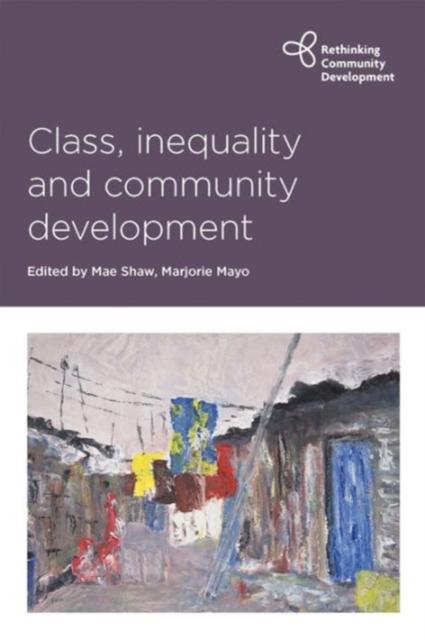 The Class, Inequality and Community Development Book