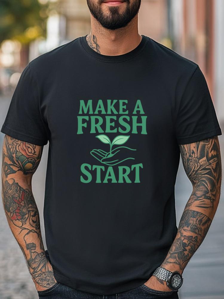 Make a Fresh Start T-Shirt Motivational Growth Quote Tee Graphic Unisex Tee Unisex T-Shirt L