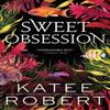 Sweet Obsession by Katee Robert Paperback Book 9781464228322