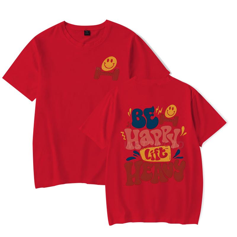 Be Happy Lift Heavy Graphic T Shirts Women Men Funny Workout Short Sleeve Tee Lifting Shirt Crew Neck Workout Fashion Casual Top