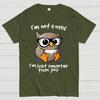 I’m Not A Nerd I’m Just Smarter Than You Cotton Summer Casual Cool Loose T-Shirt