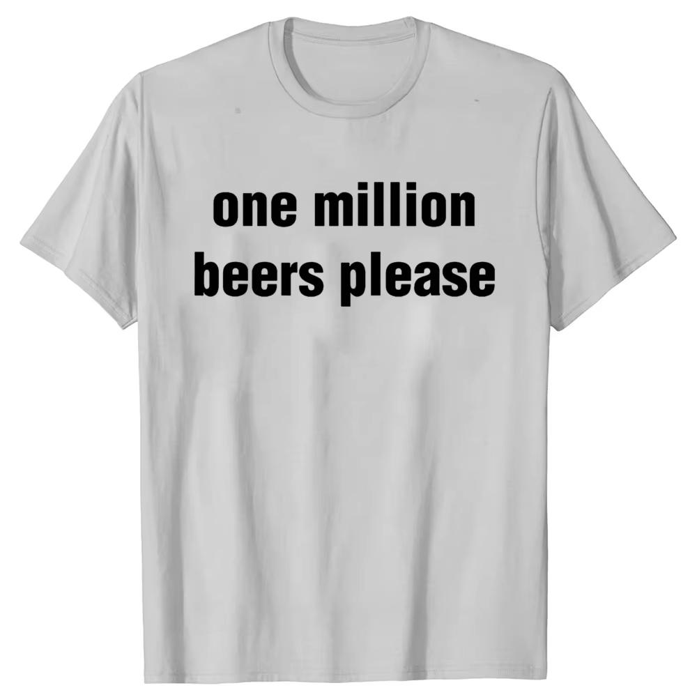 Funny Vintage Drinking Beer One Million Beers Please Graphic Tshirts Men Fashion Casual Cotton T Shirt