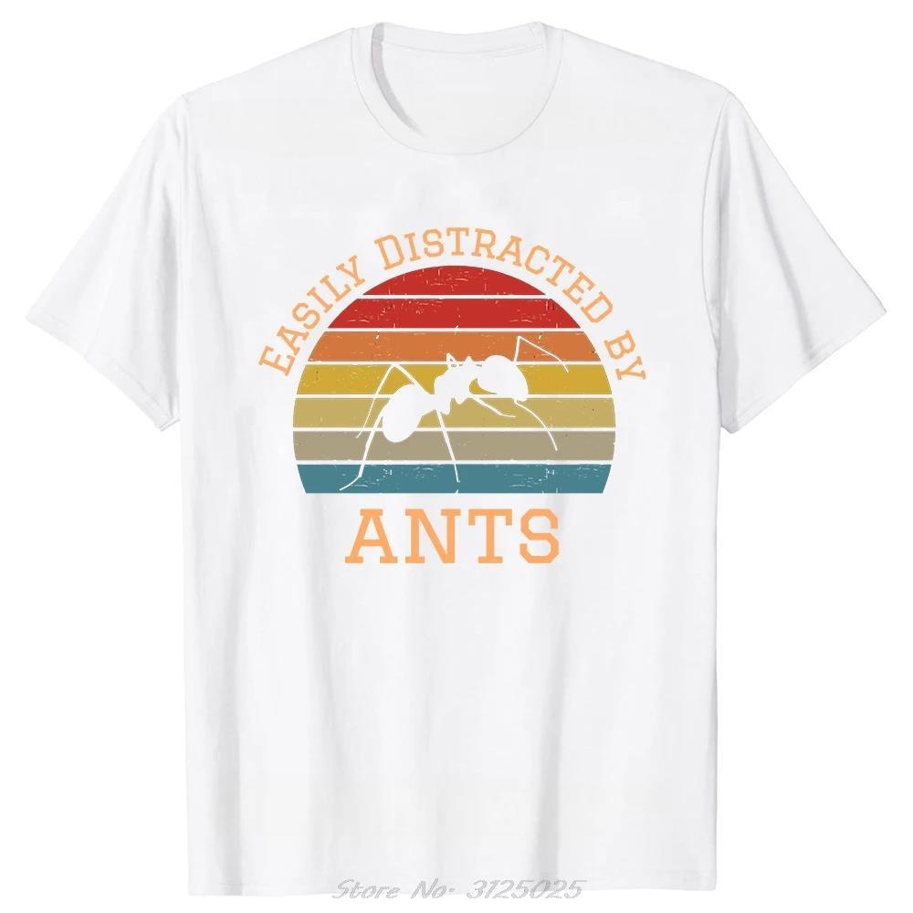 Style Graphic Cotton Ant Oversized Tshirt Unisex Clothing Fitness T Shirt Easily Distracted By Ants Insect Ant Keeper Farm Tshirt S
