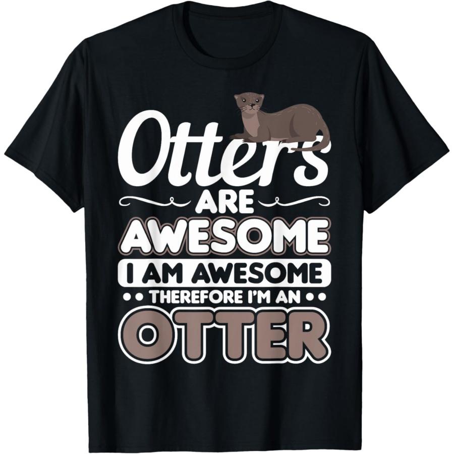 Otters Otter Lovers Girl Otter Otters Are Awesome T-Shirt XXXXXL чёрный