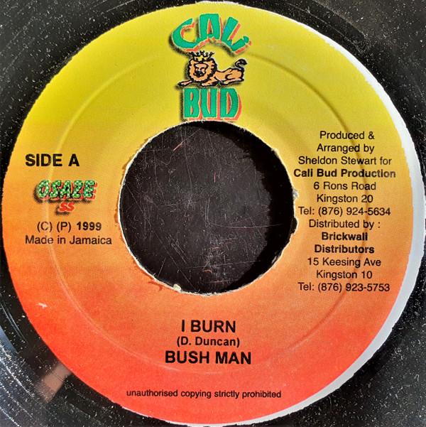 

7inch Record BUSHMAN - I Burn NONE Cali Bud 1999 Jamaica Reggae, Ska & Dub Used