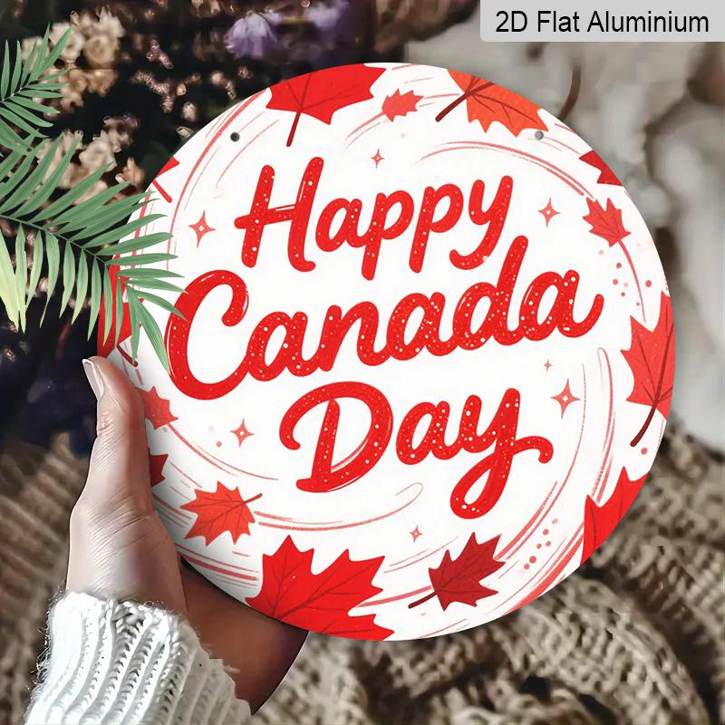 2D Flat, Round Aluminum Canada Day Decor Plaque, "Happy Canada Day" Sparkly Maple Leaf Metal Sign, Waterproof, Durable & Easy To Install, Ideal for