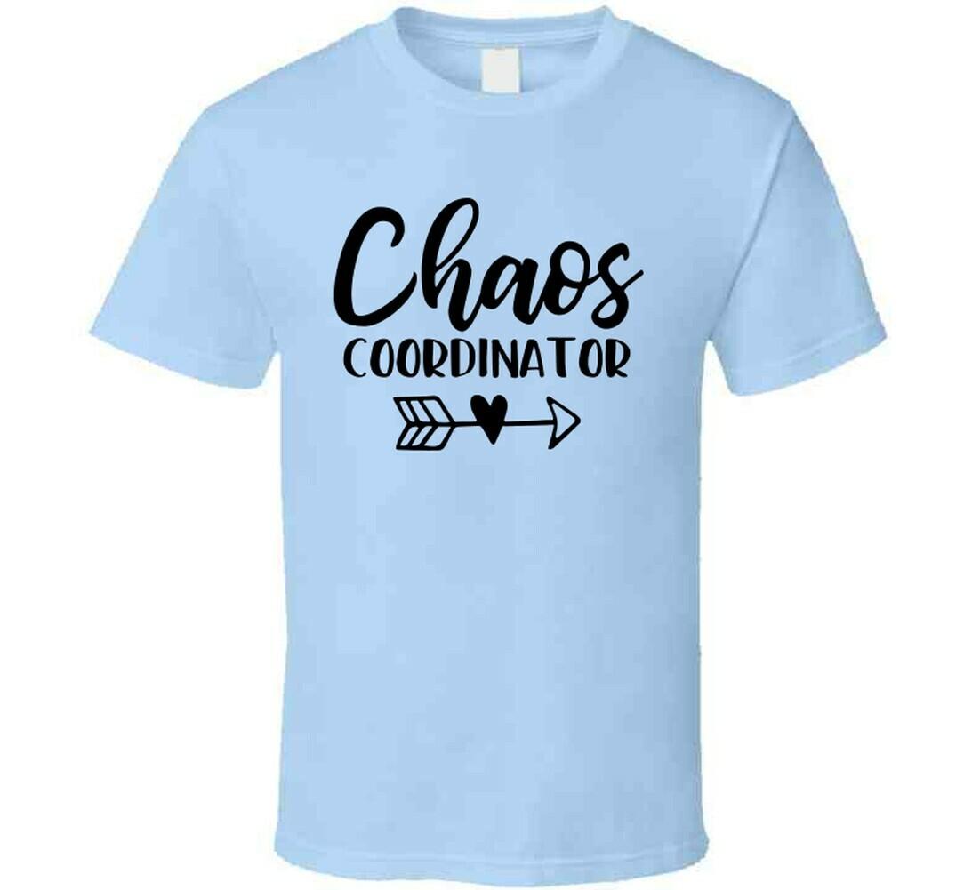 Chaos Coordinator Funny Tee Hilarious Unisex T Shirt Cool Sarcastic Party TShirt L
