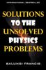 The Solutions To the Unsolved Physics Problems : 2 Book
