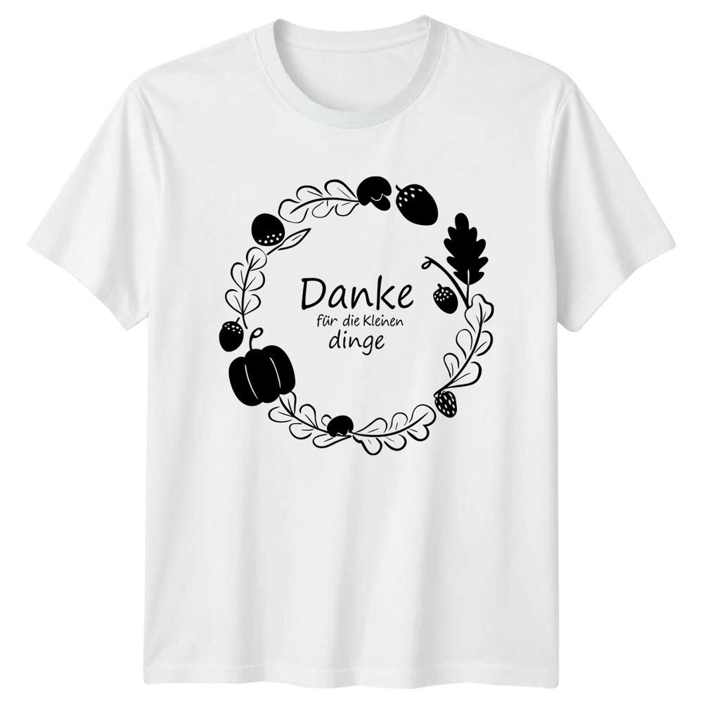 Danke Fr Die Kleinen Dinge TShirt GerUnisex Fall Gatherings Thanksgiving Gift S