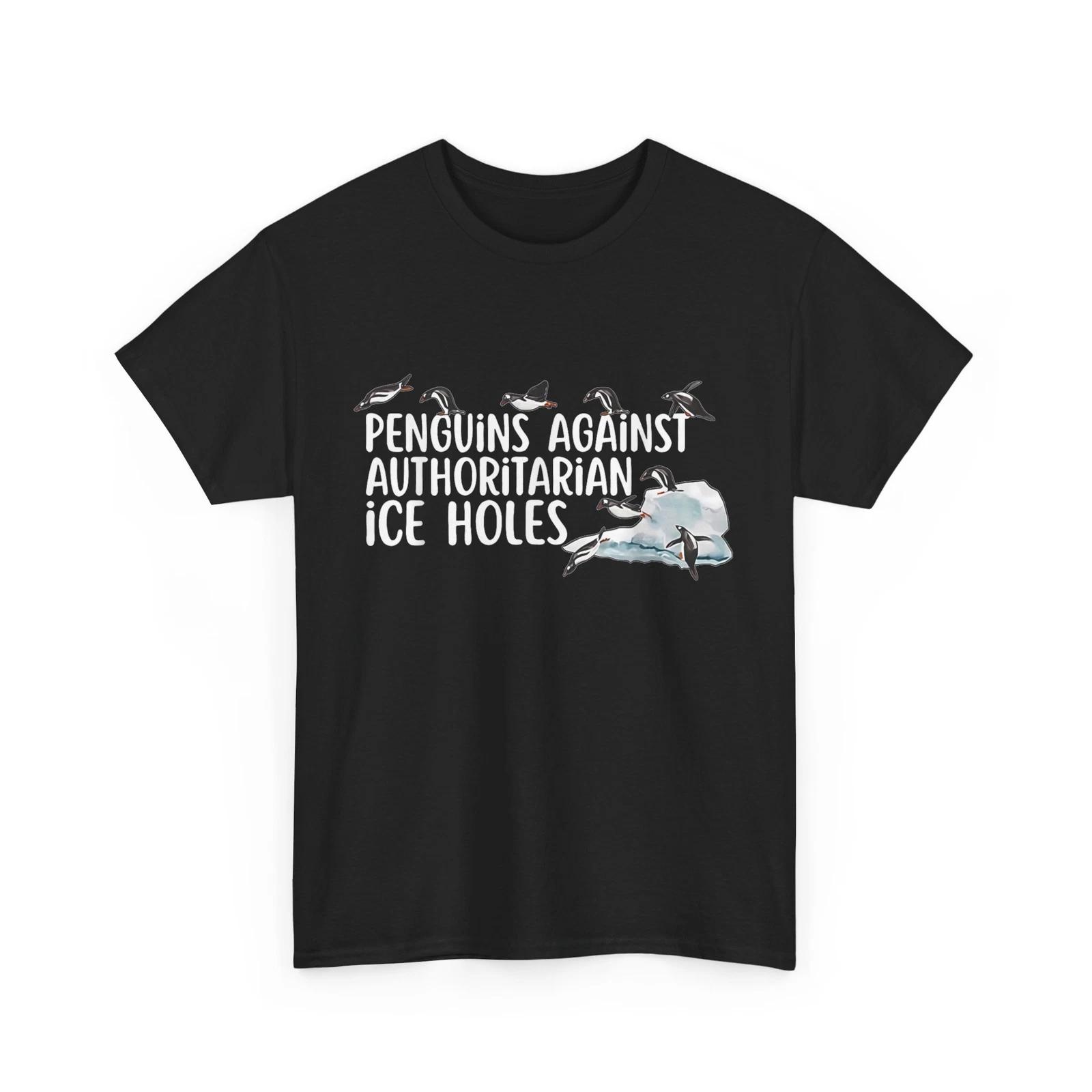 Penguins Against Authoritarian Ice Holes Shirt, Resist Penguins Funny Shirt 4XL