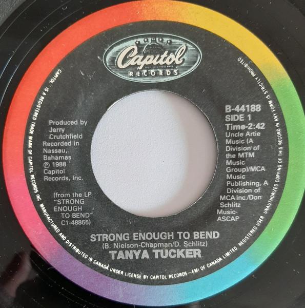 

7inch Record TANYA TUCKER - Strong Enough To Bend B44188 Capitol Records 1988 Canada Country/Folk Used