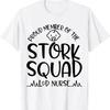 Proud Member Of The Stork Squad L D Nurse T Shirt