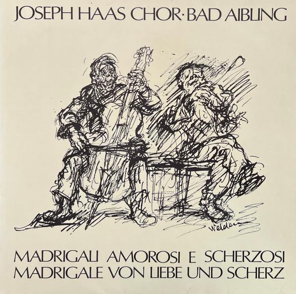 

LP Record JOSEPH HAAS CHOR BAD AIBLING Madrigali Amorosi E Scherzosi Madri 6622070 InntalTon Germany Classical Used